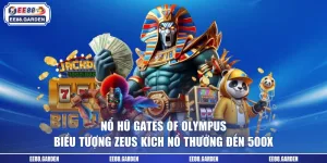 Nổ Hũ Gates Of Olympus - Biểu Tượng Zeus Kích Nổ Thưởng Đến 500x